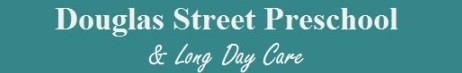 Douglas Street Preschool - Child Care 0