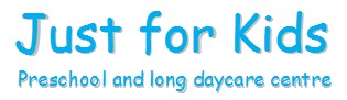Just for Kids Preschool and Long Day Care Centre - Castle Hill Castle Hill